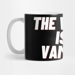 the world is a vampire Mug